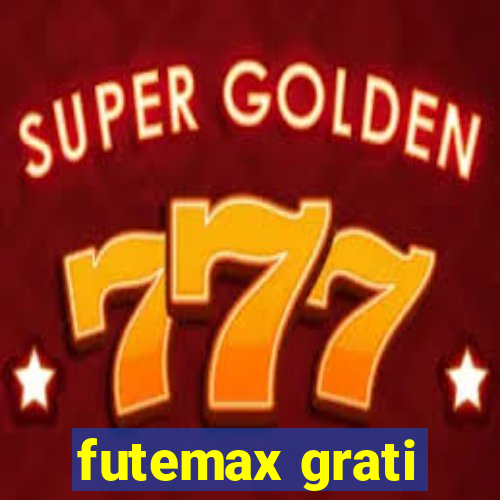 futemax grati